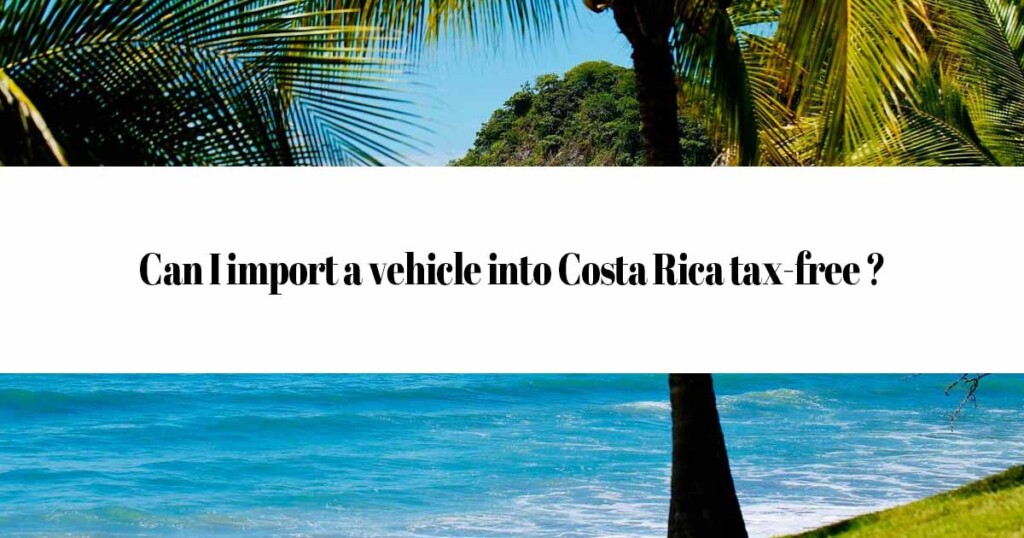 Costa Rica import vehicle